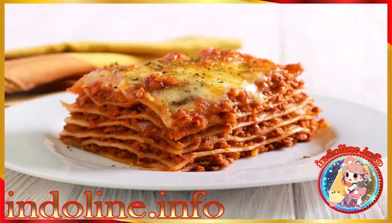 Indoline - Memikat Lidah dengan Resep Langka Lasagna Terbaik yang Menggugah Selera